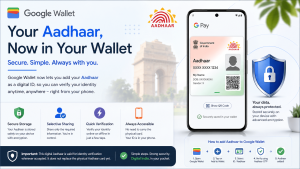 Google Aadhaar Wallet: The Future of Digital Identity in India